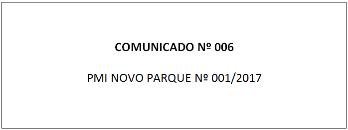 Comunicado_006_PMI_NOVO_PARQUE_2017
