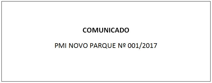 Comunicado_01_PMI_NOVO_PARQUE_2017