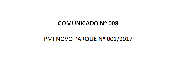 Comunicado_08_PMI_NOVO_PARQUE_2017